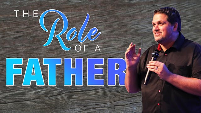 The role of a father| Pastor Alex Pappas