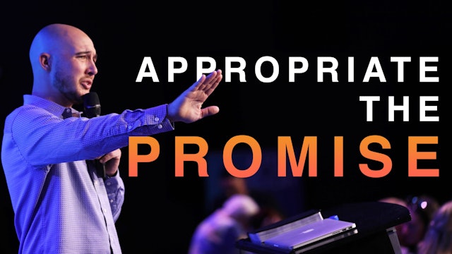Appropriate the promise| Pastor Mike Cornell