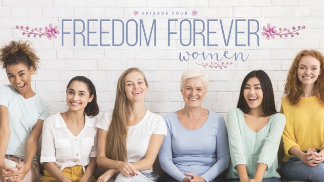 S1 E4 - Freedom Forever Women - Testimony 