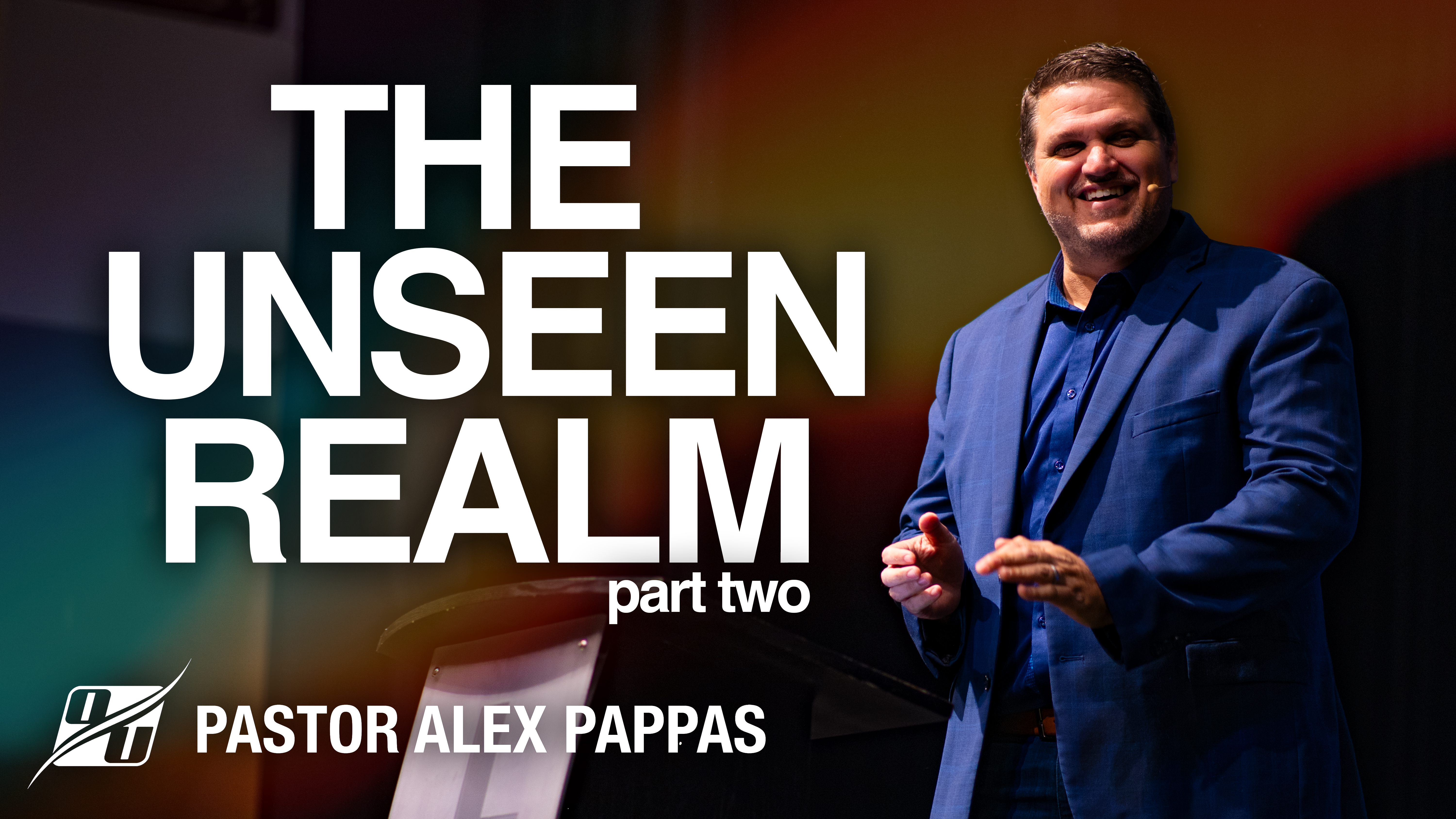 The Unseen Realm: Heavenly Places | Pastor Alex Pappas