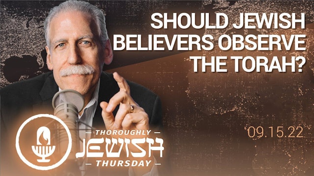 Should Jewish Believers Observe the Torah