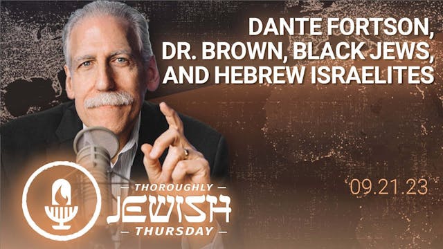 Dante Fortson, Dr. Brown, Black Jews,...