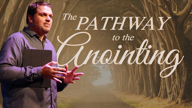 The Pathway to the Anointing | Pastor Alex Pappas | 9/10/2022