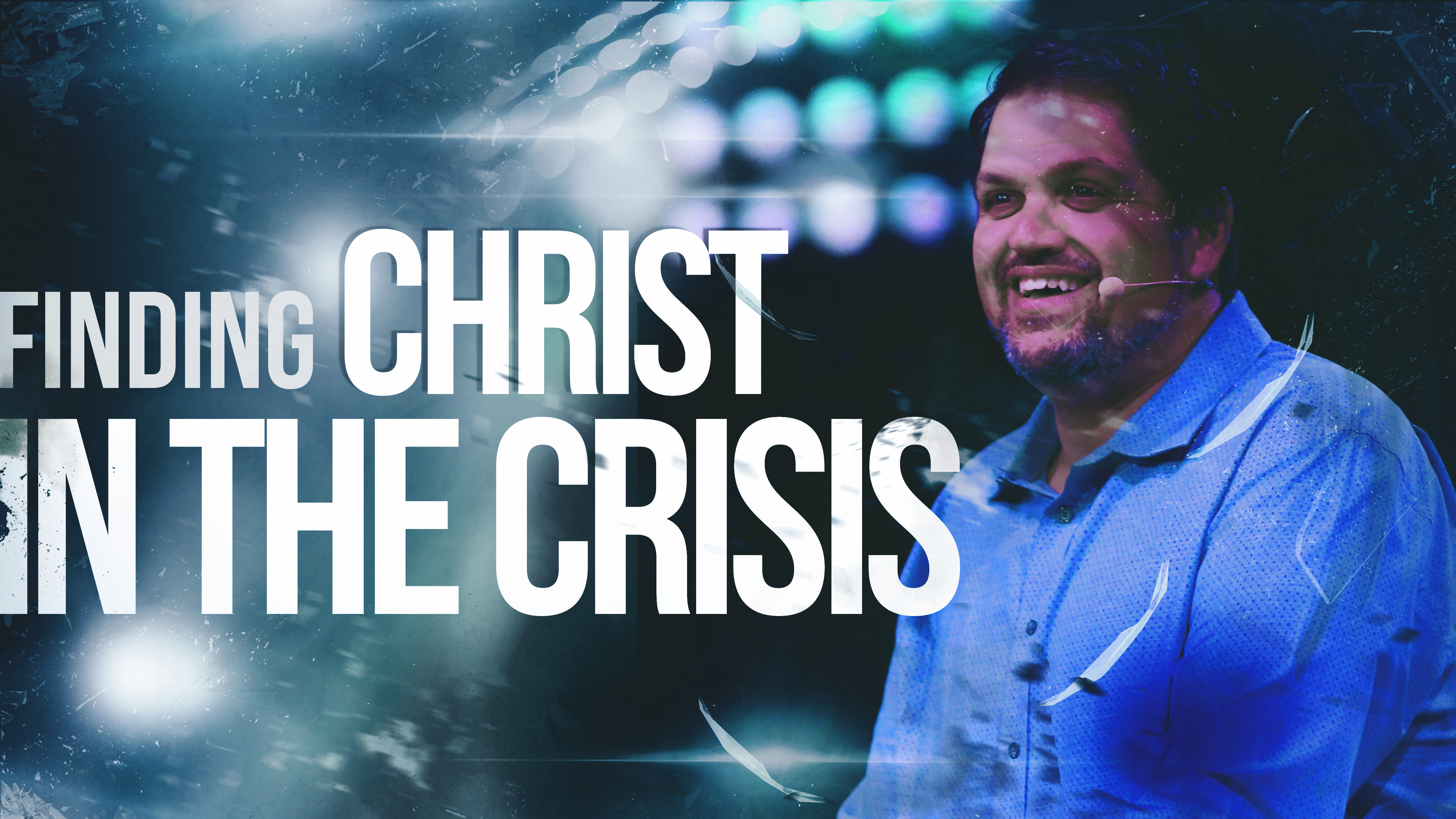 Finding Christ in the Crisis