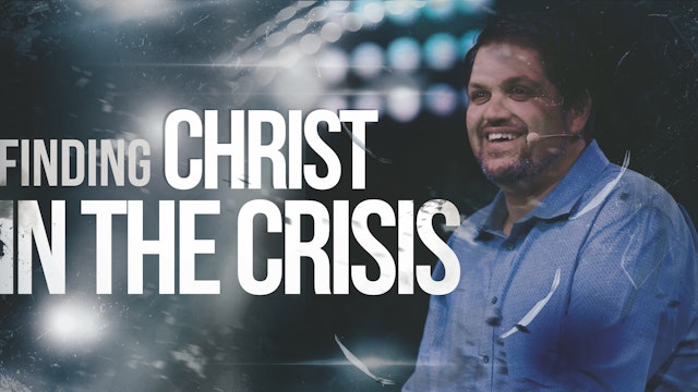 Finding Christ in the Crisis