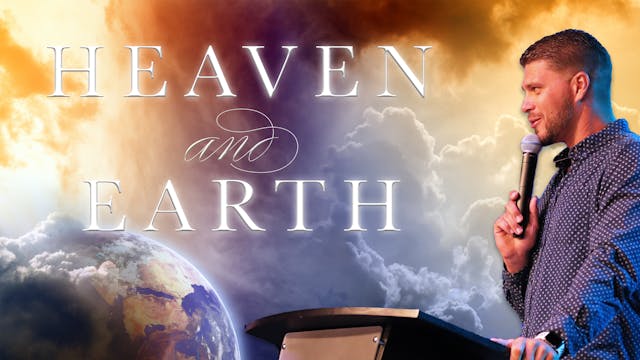 Heaven and Earth| Pastor Alex Davisson