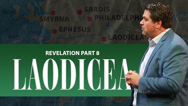 Revelation Series Part 8 "Laodicea"