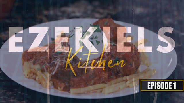 S1 E1 - Ezekiel's Kitchen - Sunday Gravy