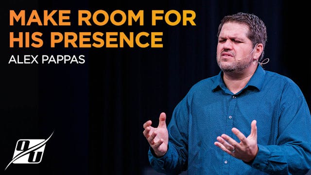 Make Room for His Presence