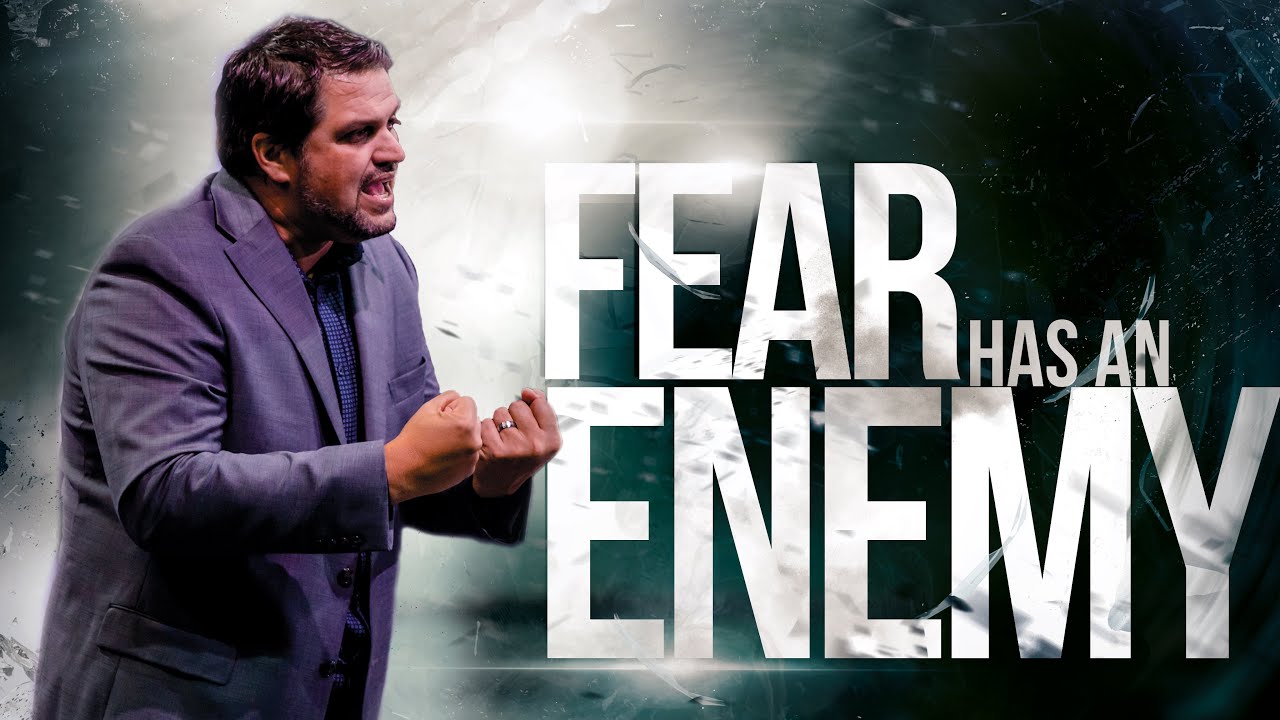 Fear has an enemy