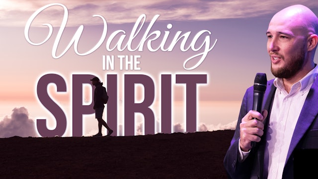 Walking in the Spirit 