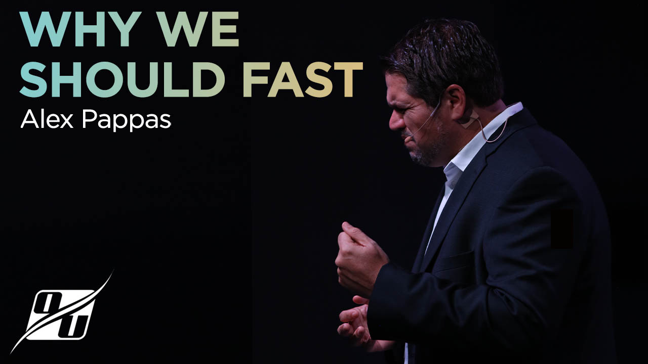 Why We Should Fast? / Fasting Series/ Pastor Alex Pappas