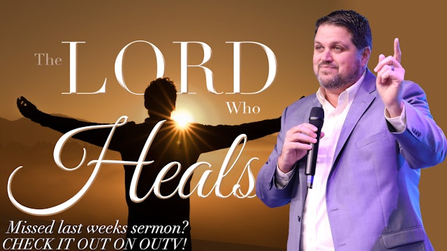 The Lord who Heals | Pastor Alex Pappas