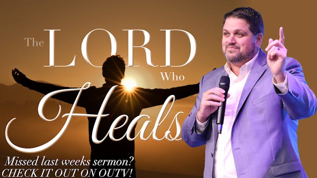 The Lord who Heals | Pastor Alex Pappas
