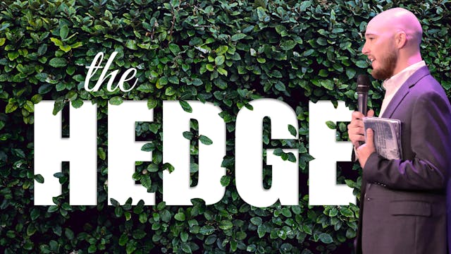 The Hedge|Pastor Mike Cornell| 9/18/2022