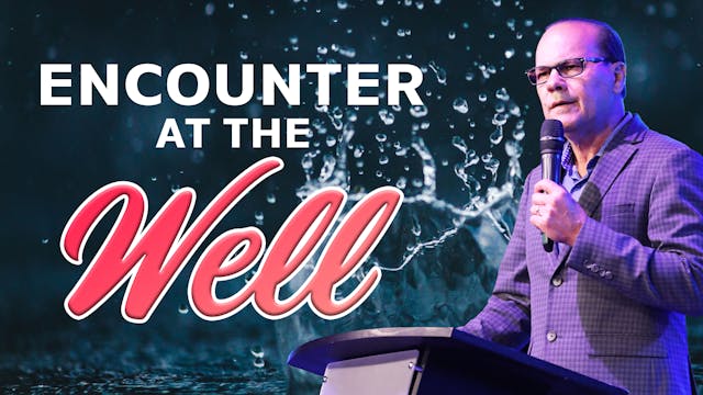 Encounter at the Well  |  Pastor Edua...