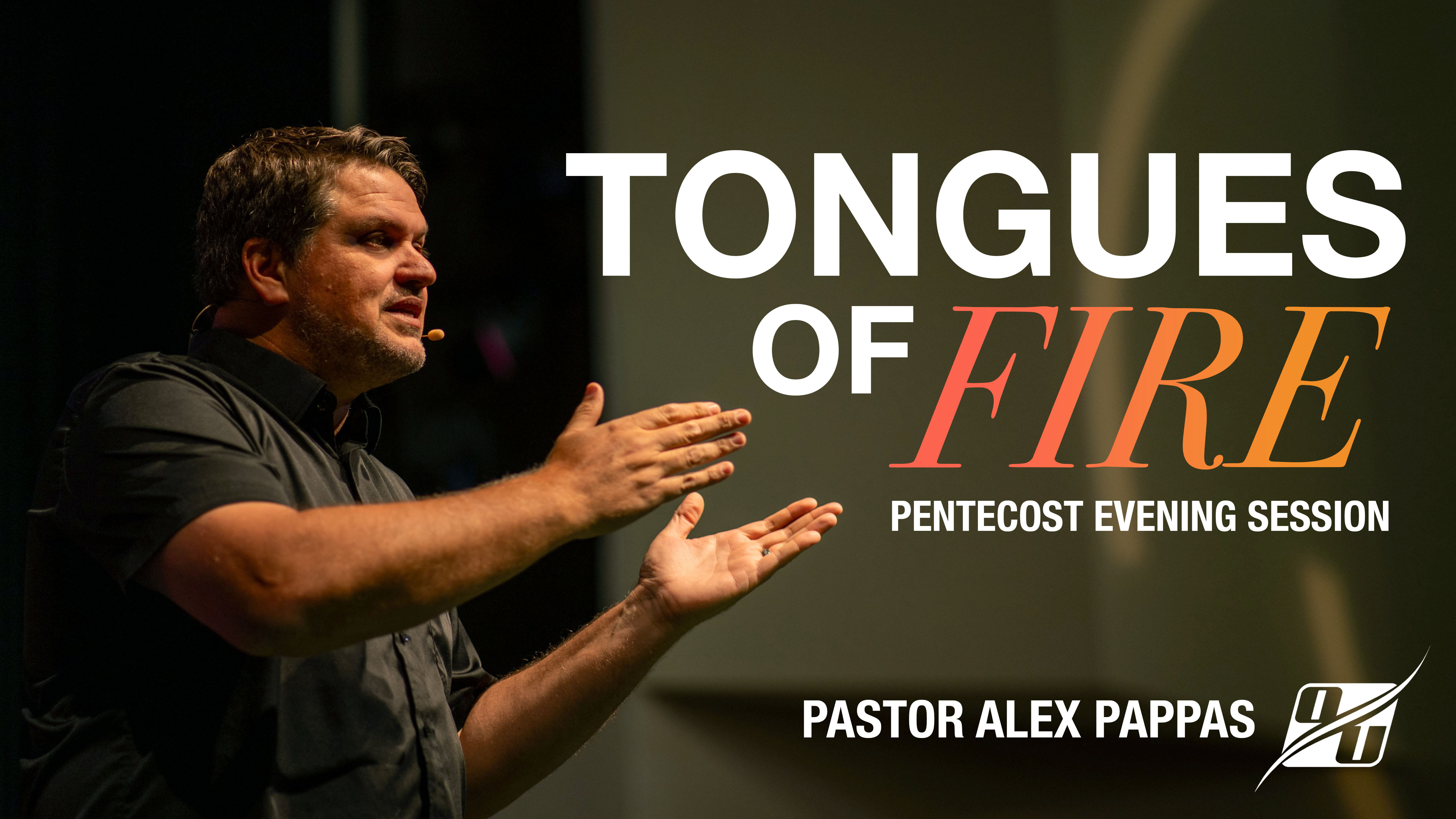 Tongues of Fire (Pentecost Sunday) | Pastor Alex Pappas