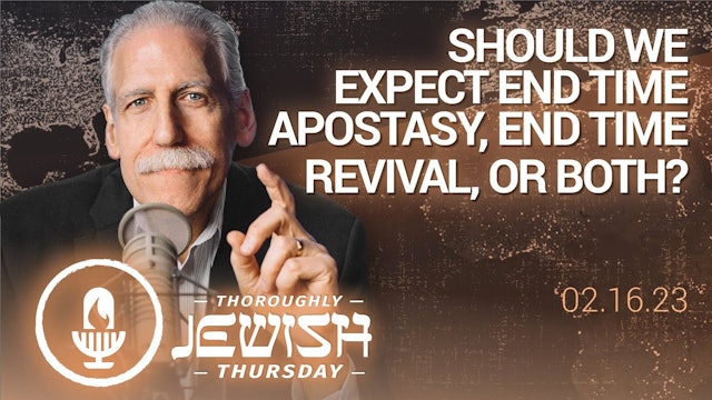 Should We Expect End Time Apostasy, End Time Revival, or Both
