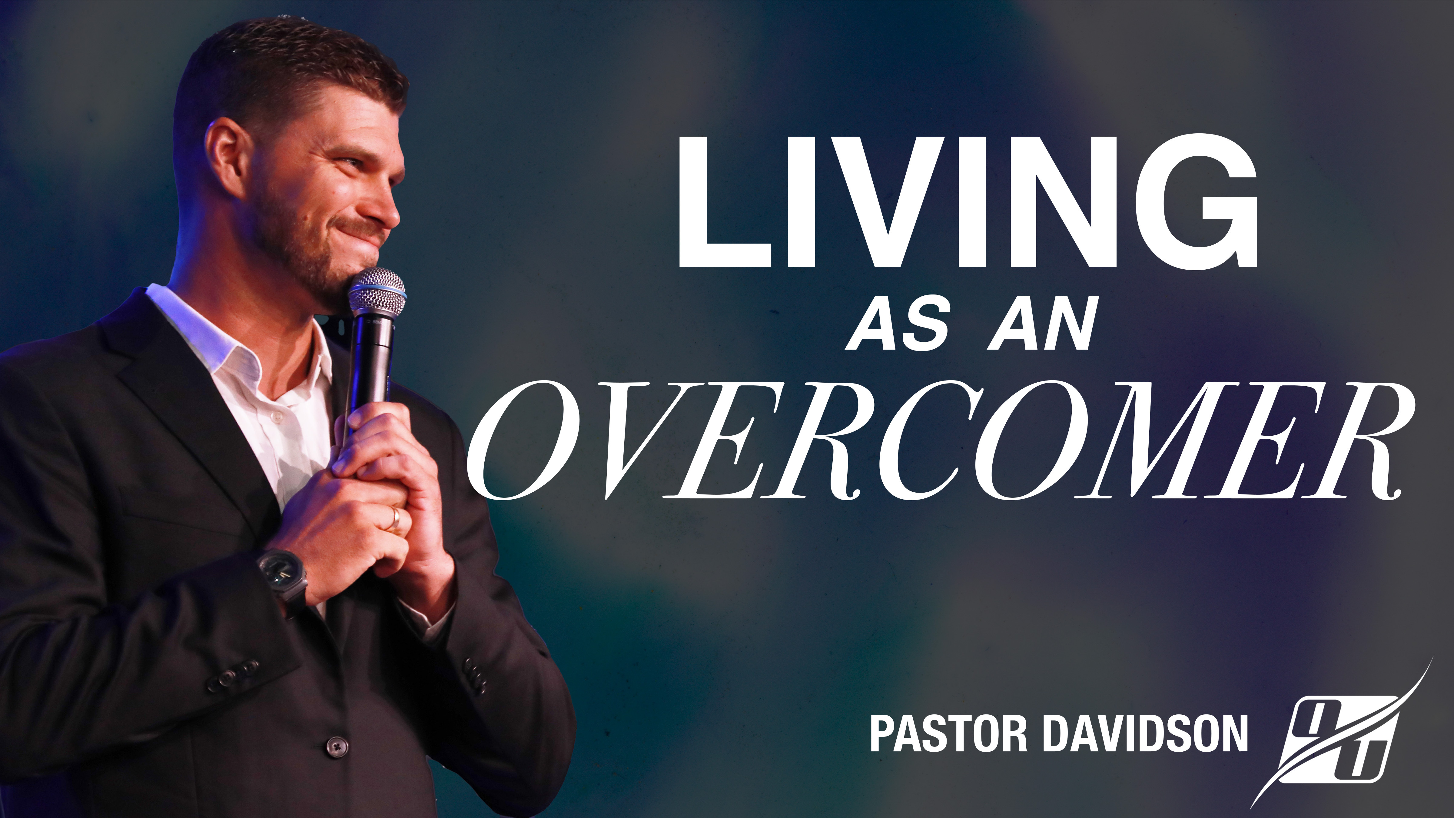 Living as an Overcomer | Pastor Davidson