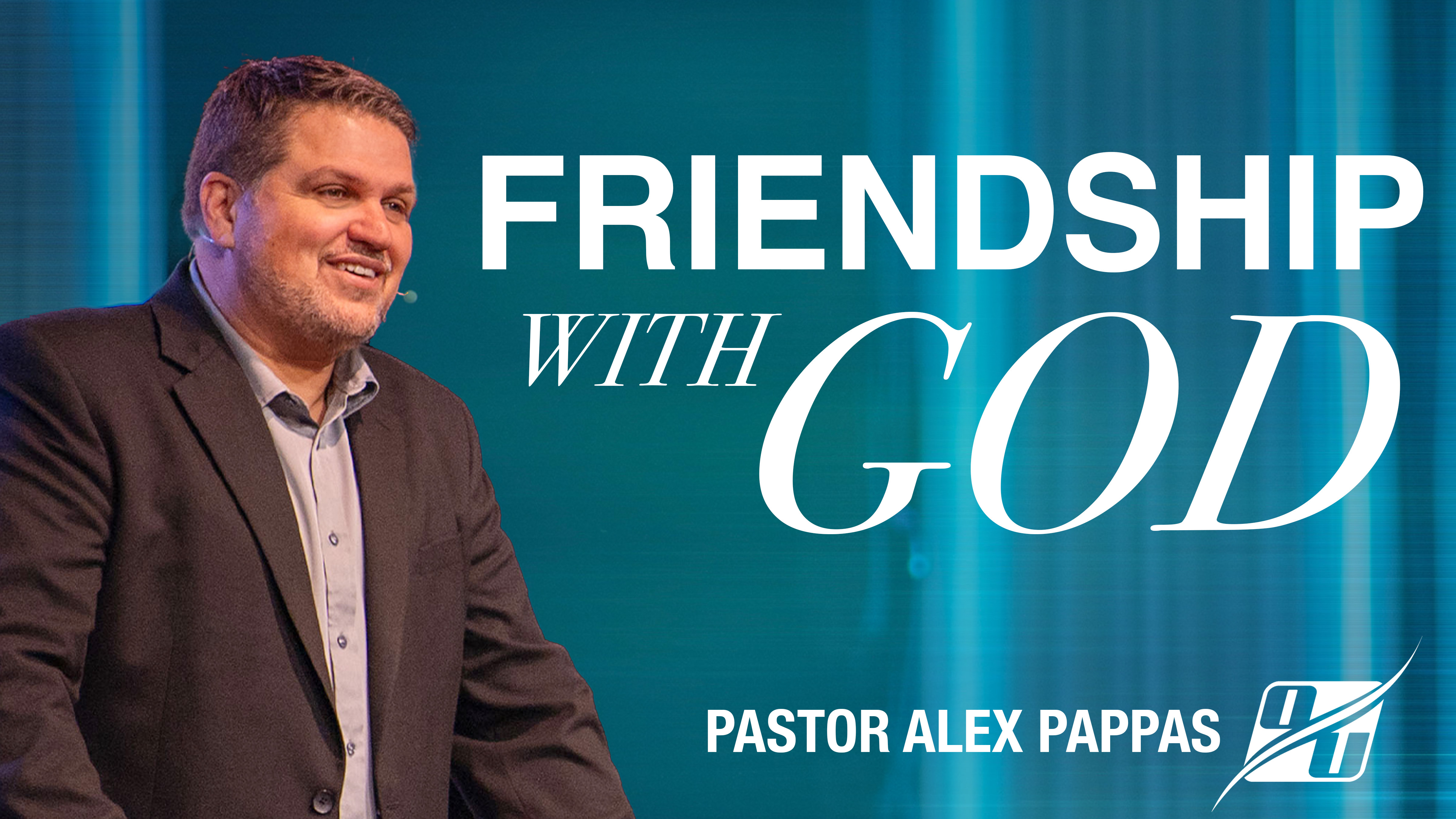 Friendship With God | Pastor Alex Pappas