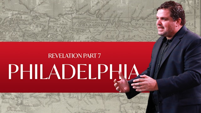 Revelation Series Part 7 "Philadelphia"