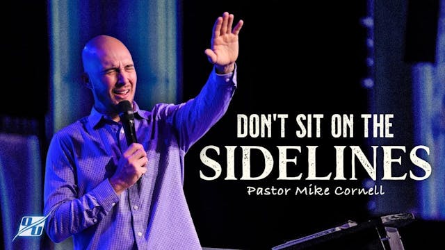 Don't sit on the Sidelines | Pastor M...