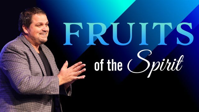 Fruits of the Spirit | Final Part | P...
