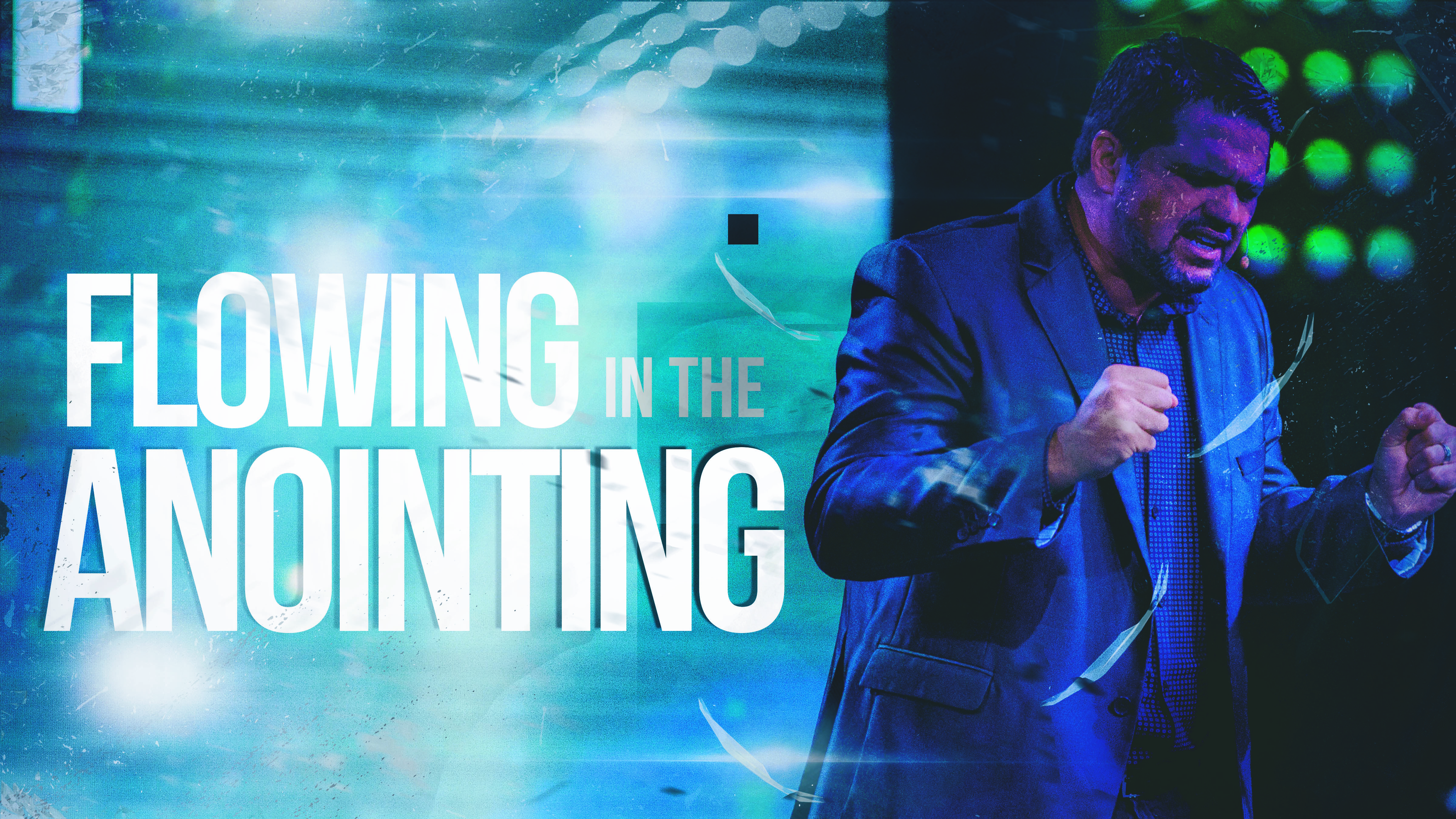 Flowing in the Anointing