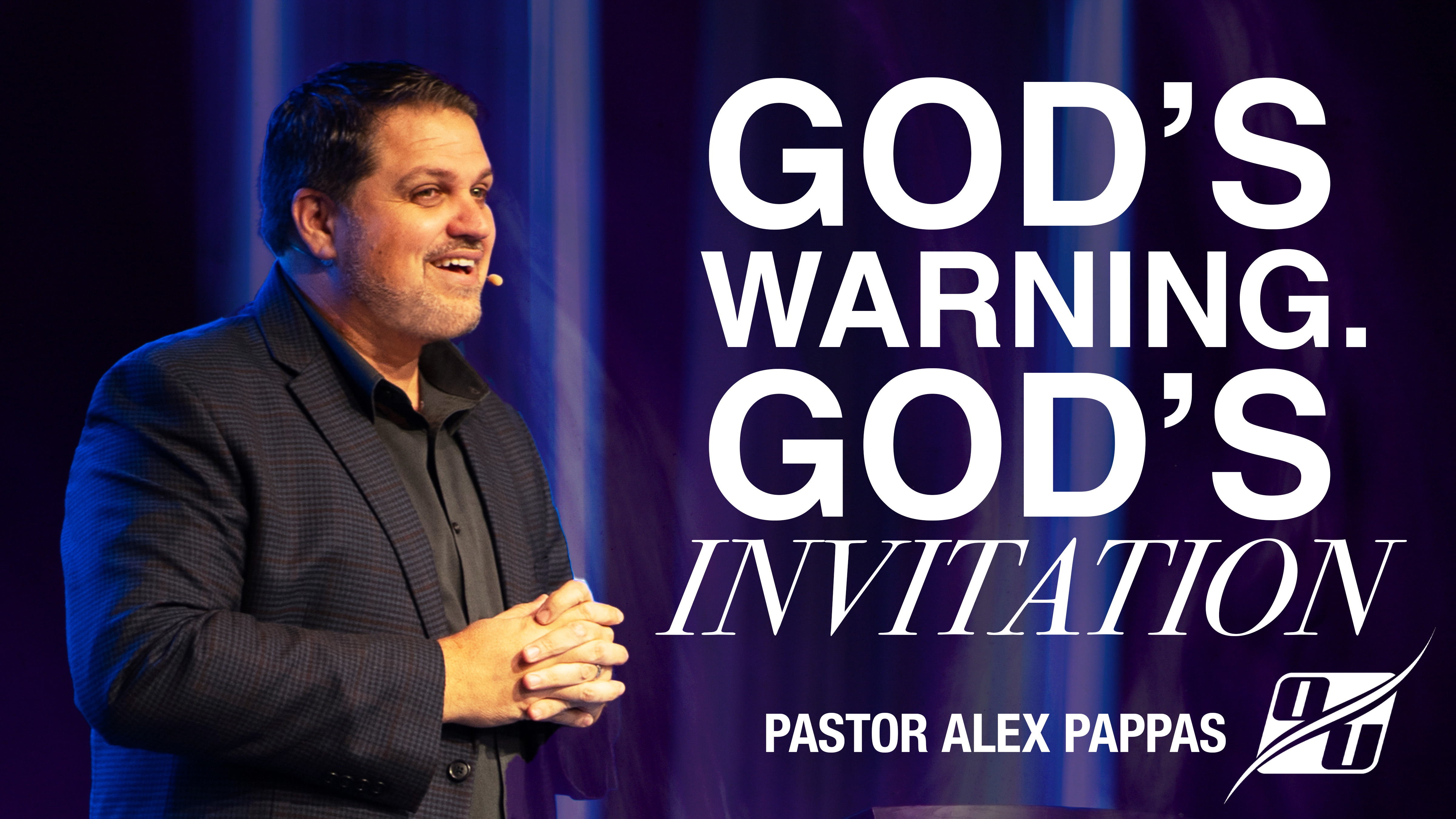 God’s Warning, God’s Invitation | Pastor Alex Pappas