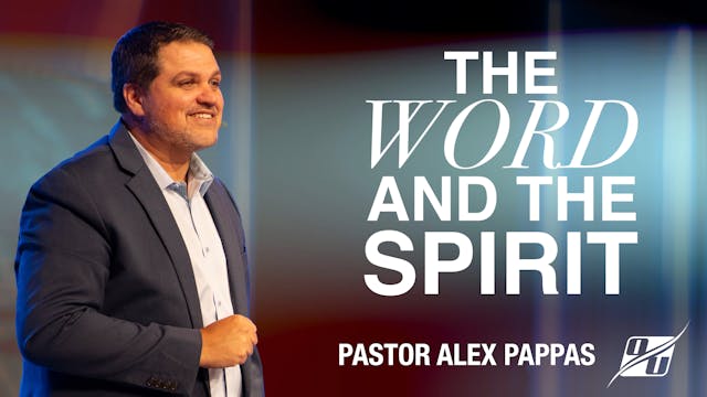 The Word and The Spirit | Pastor Alex...