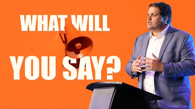 What will you say? Pastor Alex Pappas 7/30/2022