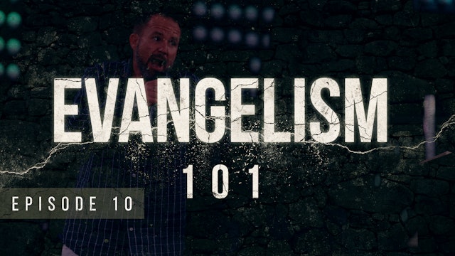 S1 E10 - Evangelism 101