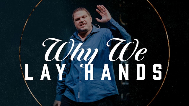 Why We Lay Hands