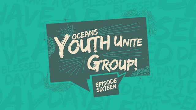 Ep16 - Youth Unite Group