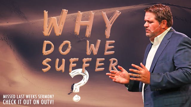 Why do we suffer 7/24/22