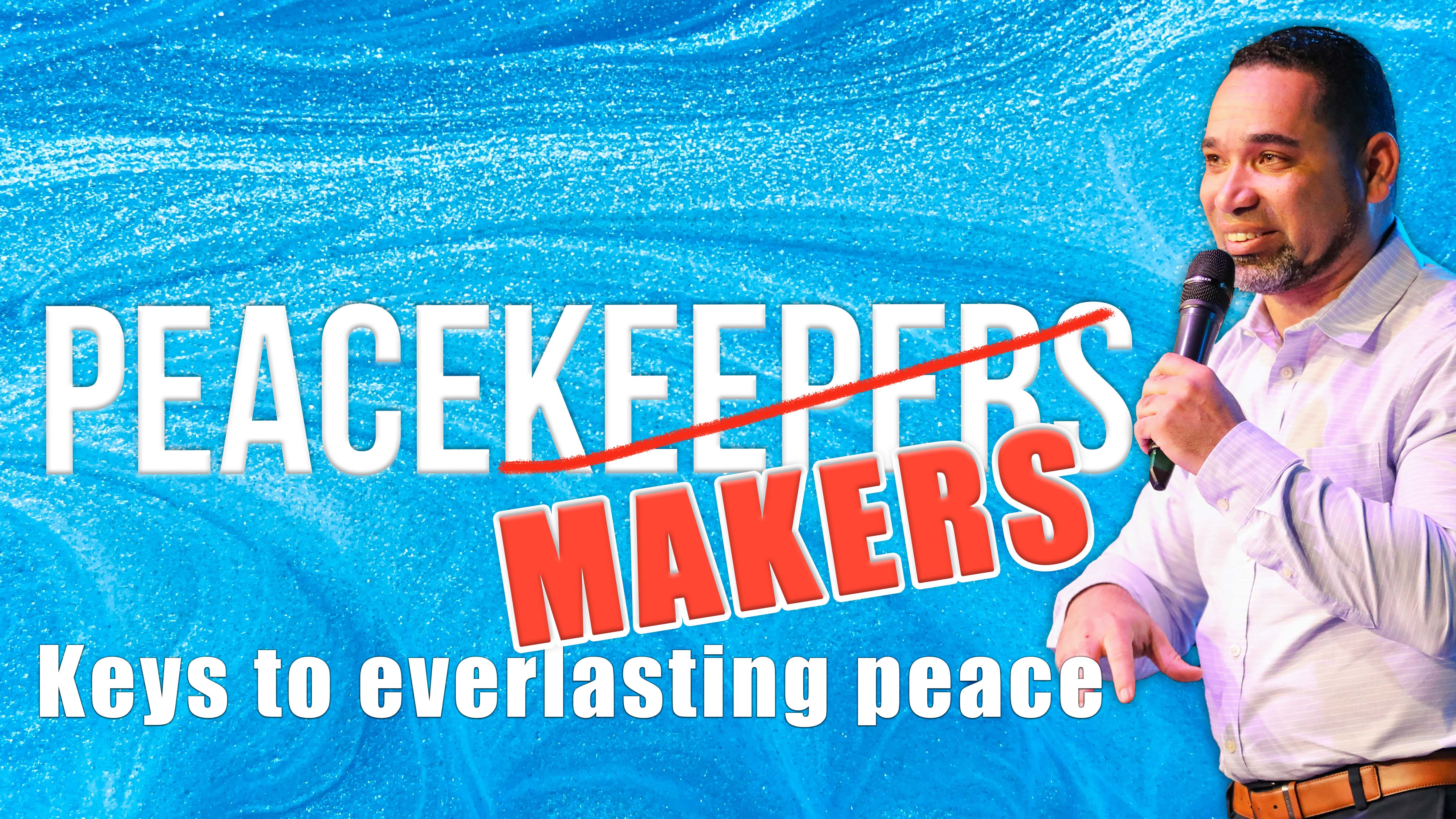 Peacemakers| Pastor William Izquierdo