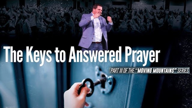Part 3: The Keys to Answered Prayer