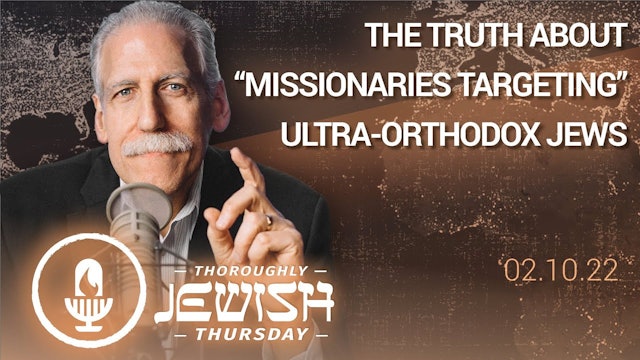 The Truth about “Missionaries Targeting” Ultra-Orthodox Jews