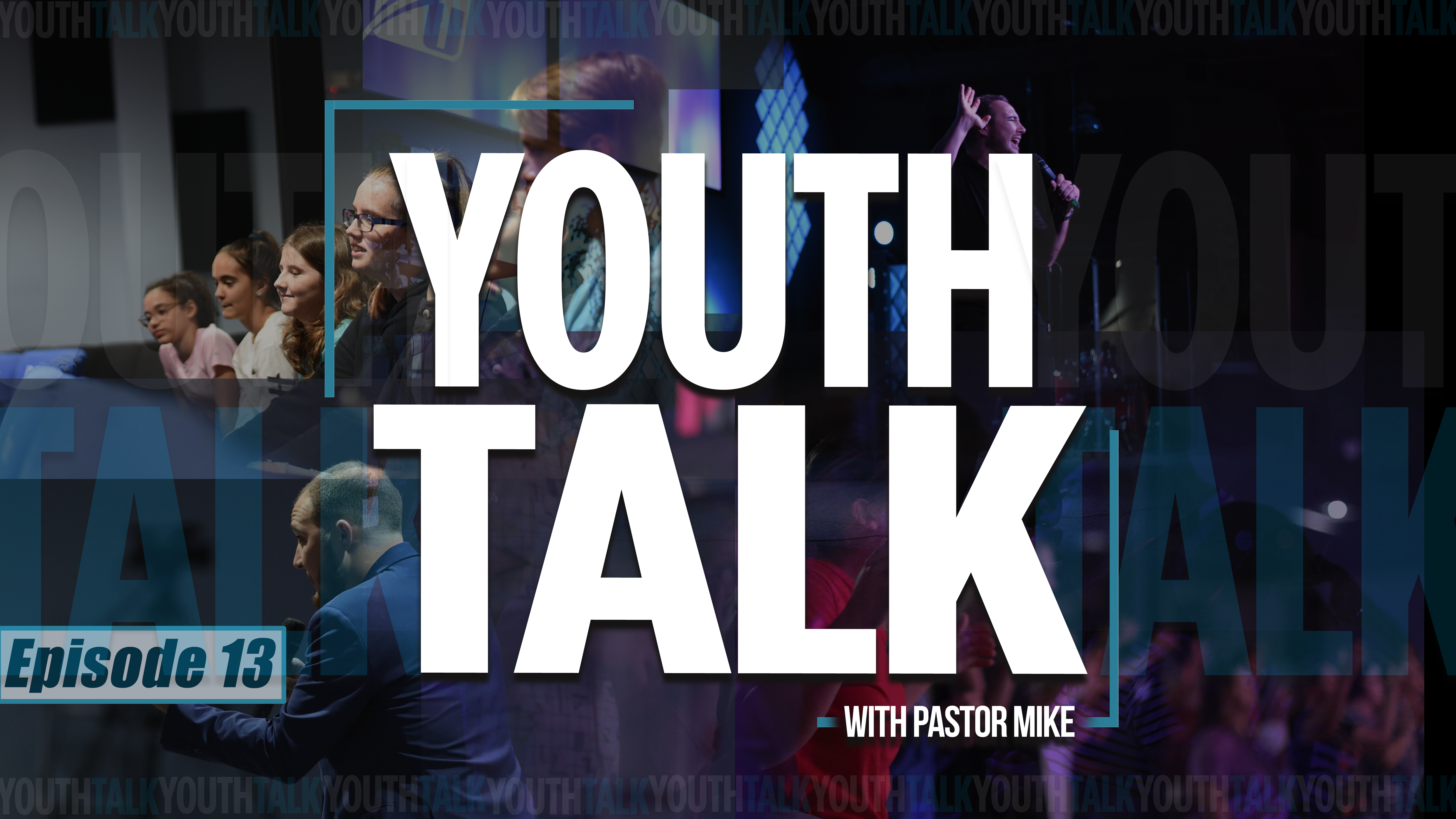 S1 E13 - Youth Talk