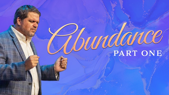 Abundance Part One| Pastor Alex Pappas