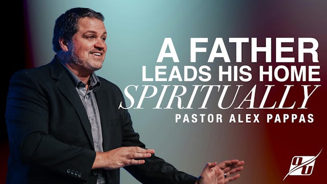A Father Leads His Home Spiritually |...