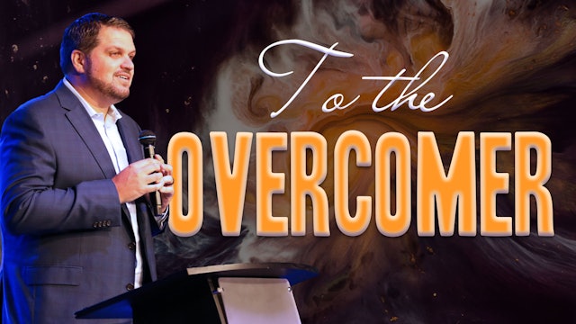 To The Overcomer | Pastor Alex Pappas | Oceans Unite 