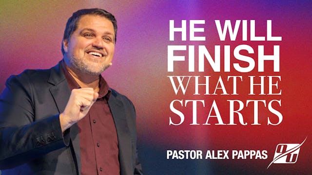 He Will Finish What He Starts | Pasto...