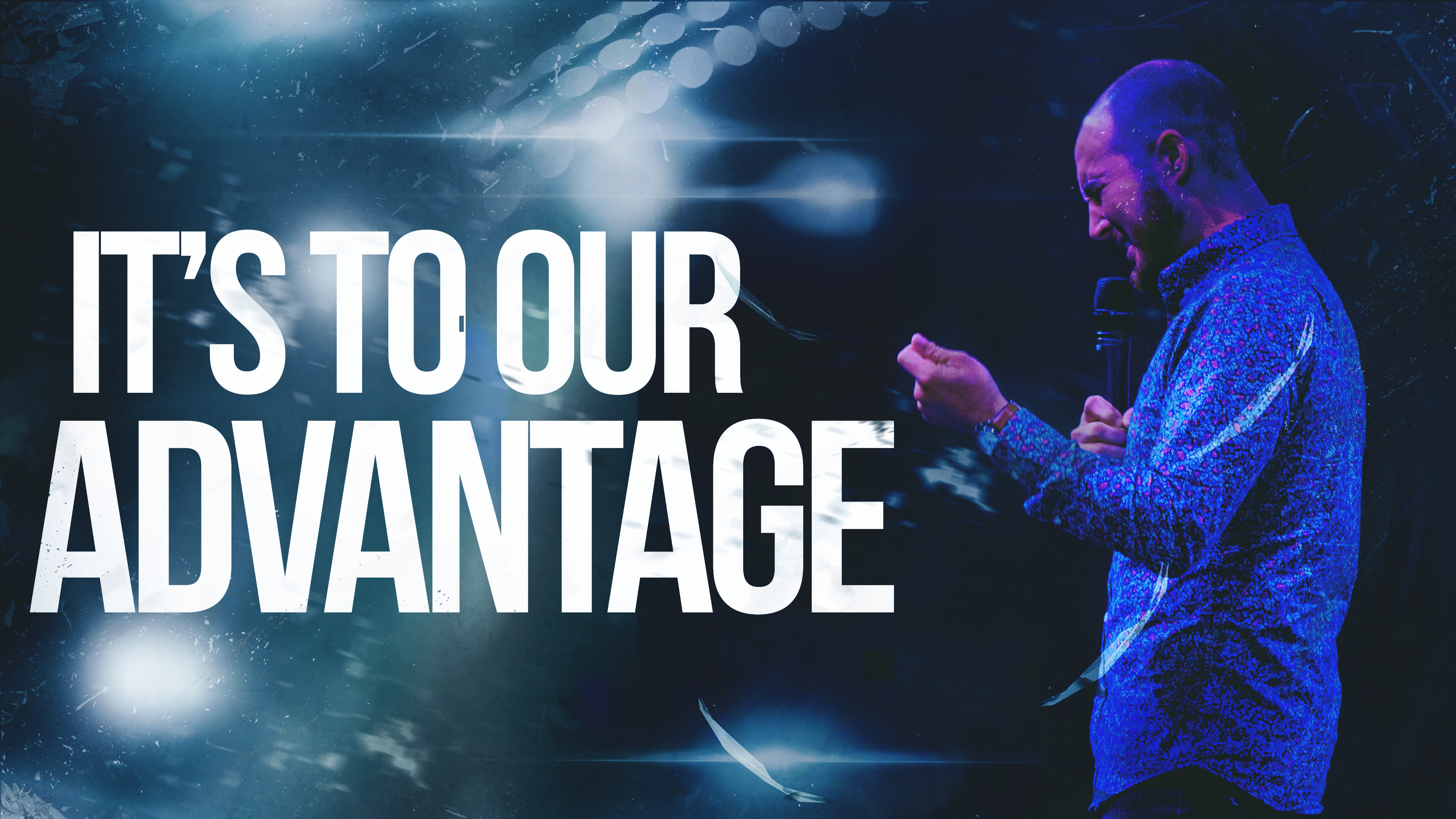 It's to our Advantage