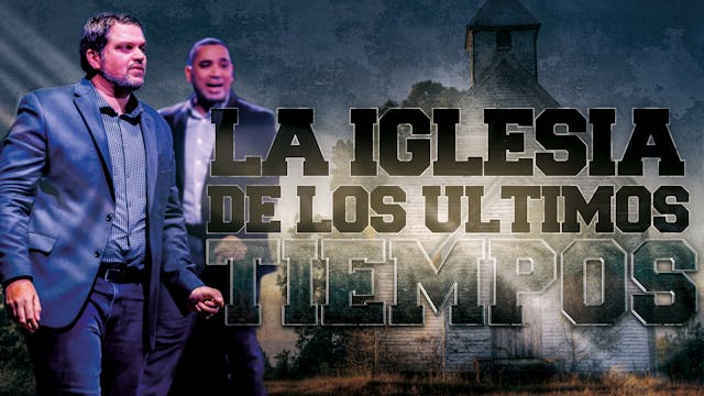 Segunda Parte : La Iglesia de los Ult...