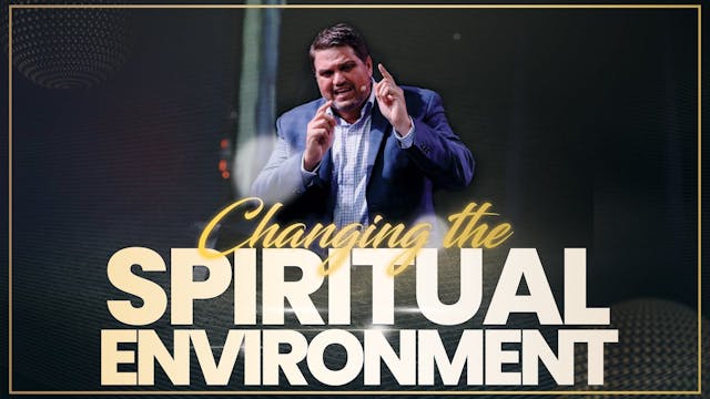 Changing the Spiritual Environment
