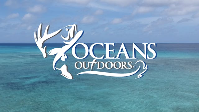 S1 E1 - Oceans Outdoors 