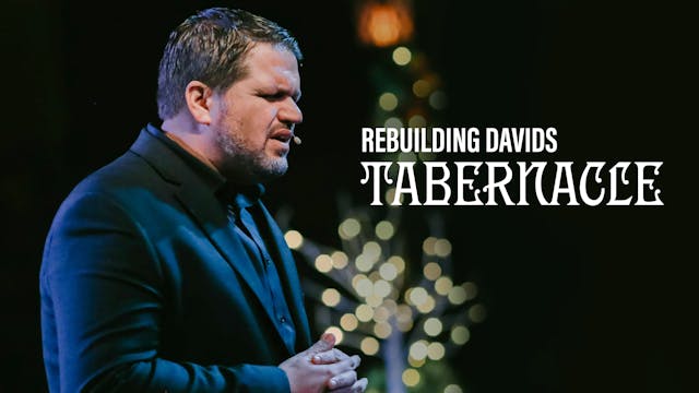 Rebuilding Davids Tabernacle
