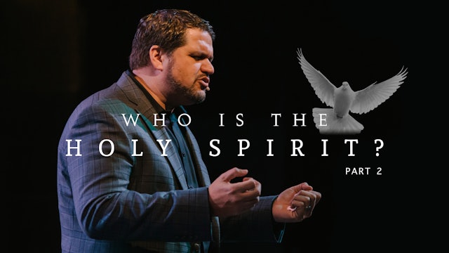Who is the Holy Spirit Part 2