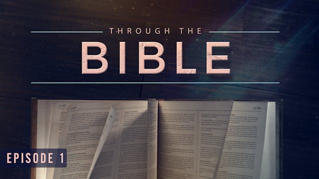 S1 E1 - Through the Bible